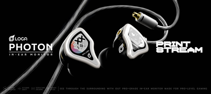 LOGA PHOTON : IN EAR MONITORS [ Printstream ]