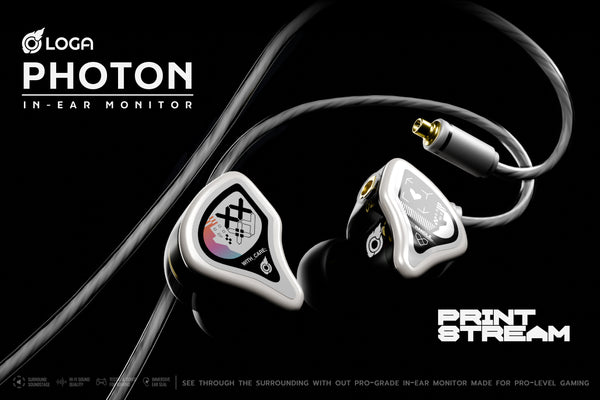 LOGA PHOTON : IN EAR MONITORS [ Printstream ]